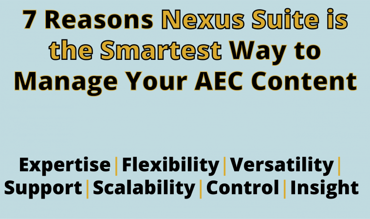 7 Reasons Nexus Suite is the Smartest Way to Manage Your AEC Content